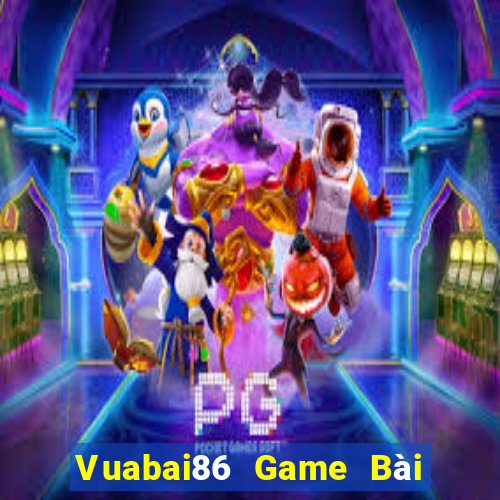 Vuabai86 Game Bài 1 Đổi 1