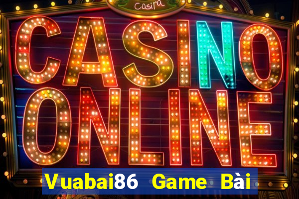 Vuabai86 Game Bài 1 Đổi 1