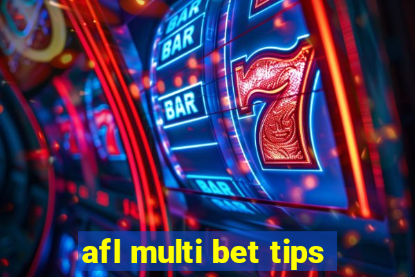 afl multi bet tips