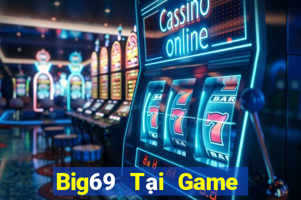 Big69 Tại Game Bài Đổi Thưởng Nạp Bằng Sms