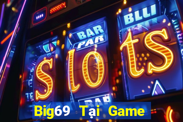 Big69 Tại Game Bài Đổi Thưởng Nạp Bằng Sms