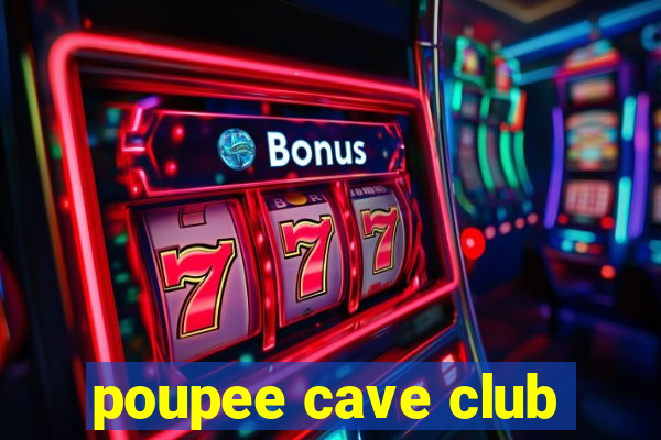 poupee cave club