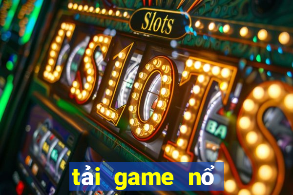 tải game nổ hũ 2021