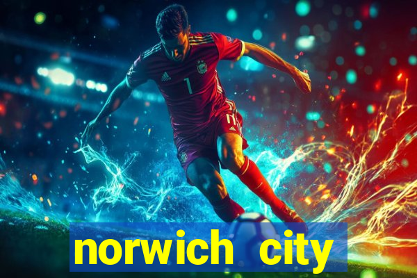 norwich city football club