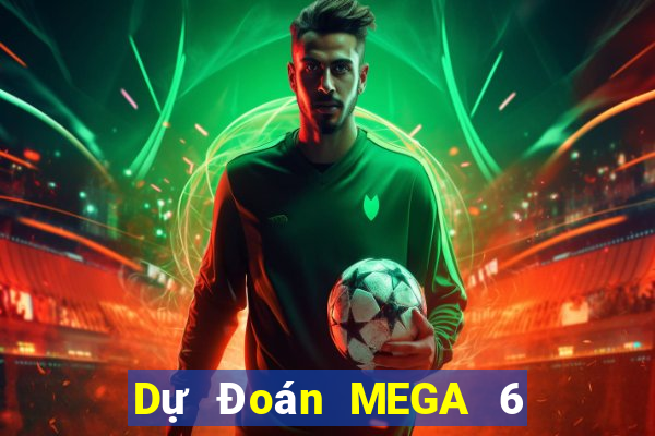 Dự Đoán MEGA 6 45 ngày 14