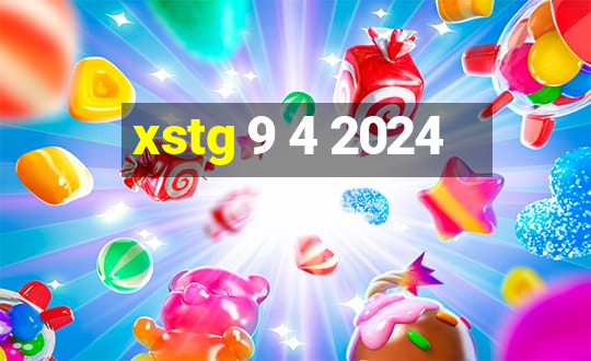 xstg 9 4 2024