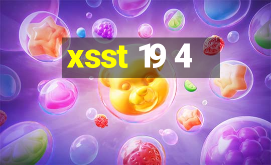 xsst 19 4