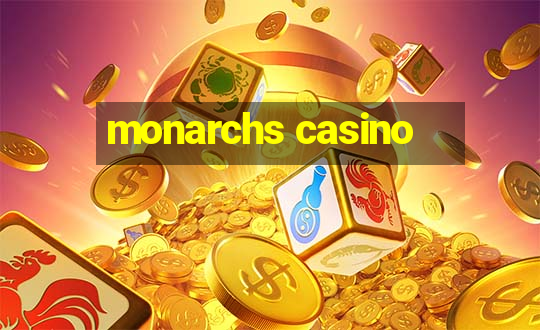 monarchs casino