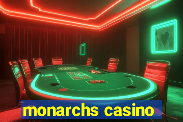 monarchs casino