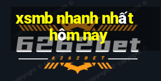 xsmb nhanh nhất hôm nay