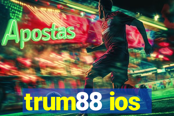 trum88 ios