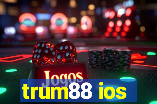 trum88 ios