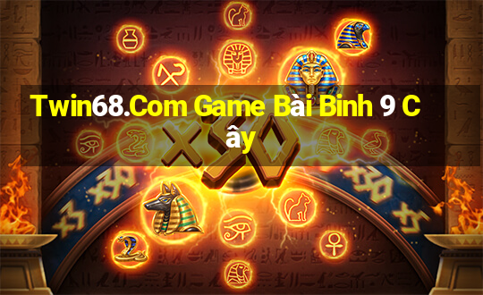 Twin68.Com Game Bài Binh 9 Cây