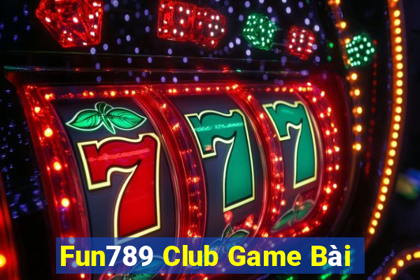 Fun789 Club Game Bài