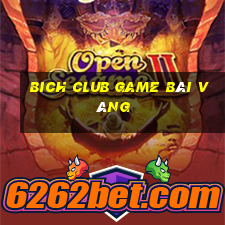 Bich Club Game Bài Vàng