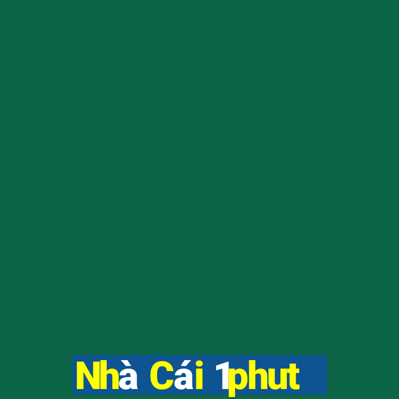 Nhà Cái 1phut