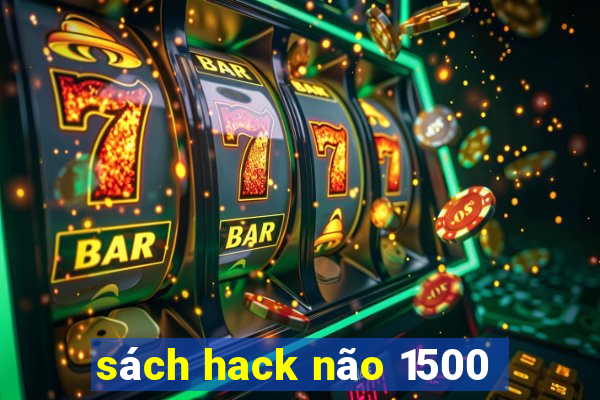 sách hack não 1500