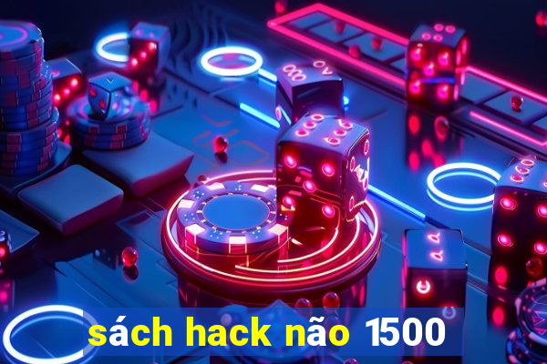 sách hack não 1500