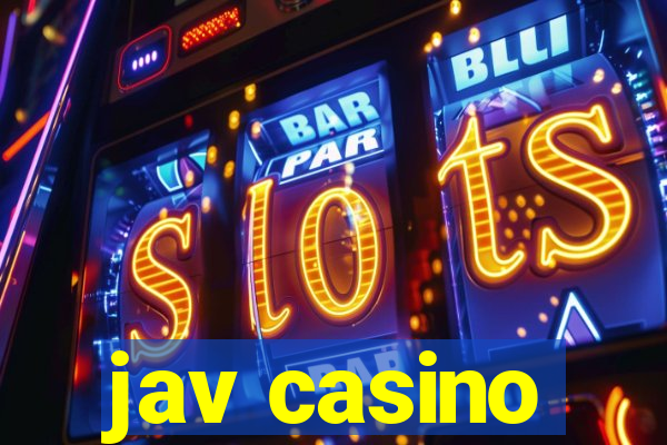 jav casino