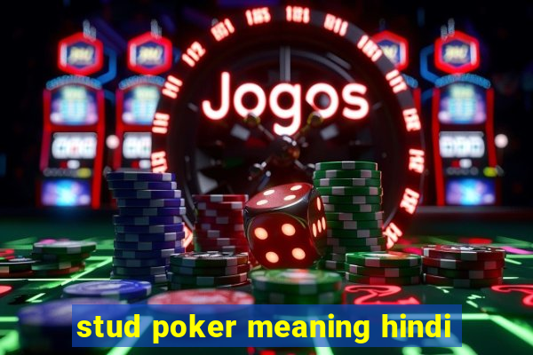 stud poker meaning hindi