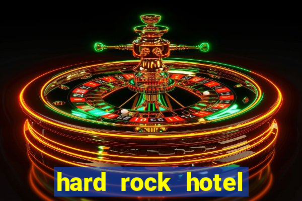 hard rock hotel and casino