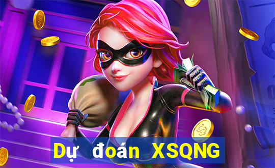 Dự đoán XSQNG Thứ 2