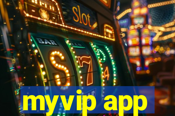 myvip app