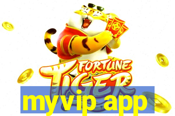 myvip app