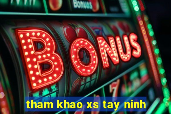 tham khao xs tay ninh