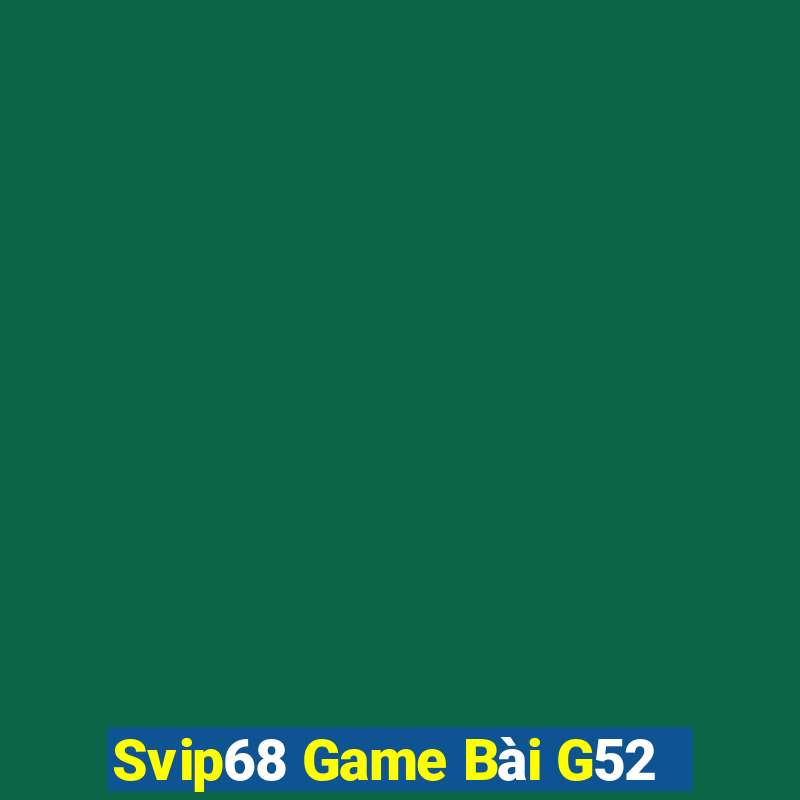 Svip68 Game Bài G52