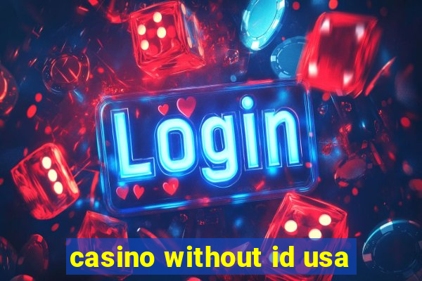 casino without id usa