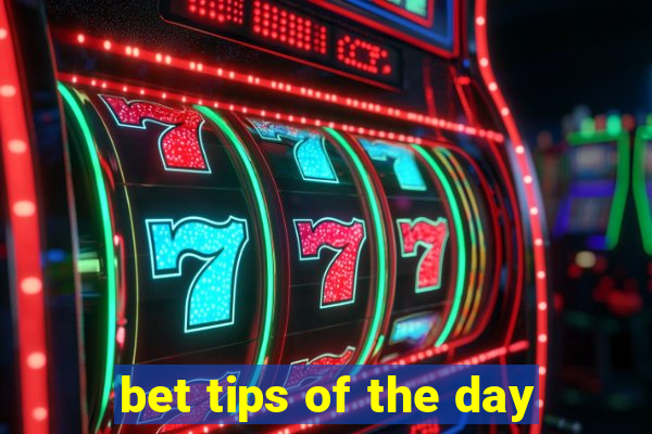 bet tips of the day