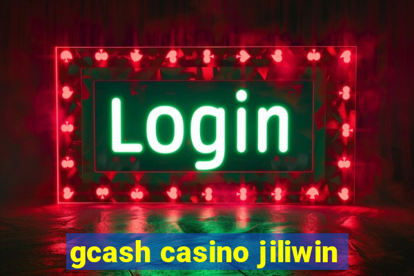 gcash casino jiliwin