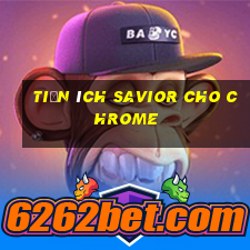 tiện ích savior cho chrome