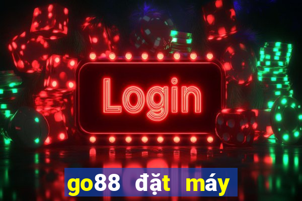 go88 đặt máy chủ ở đâu