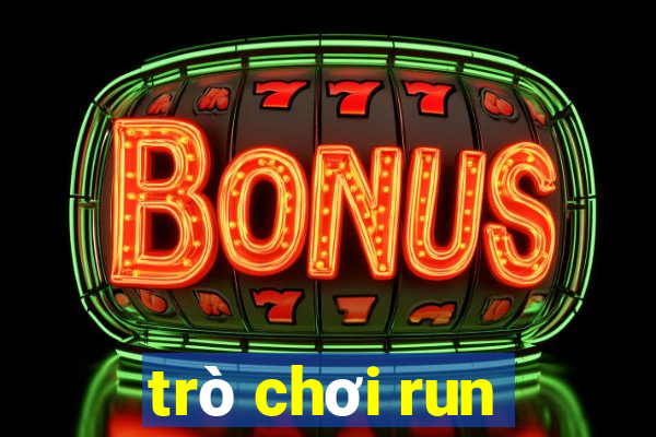 trò chơi run