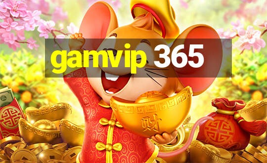 gamvip 365