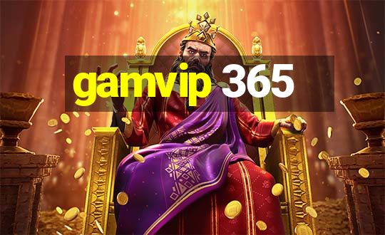 gamvip 365