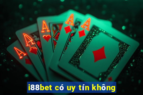 i88bet có uy tín không