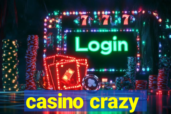 casino crazy