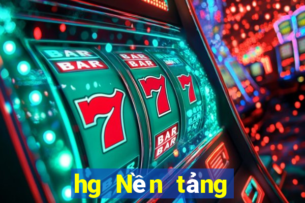 hg Nền tảng chơi game