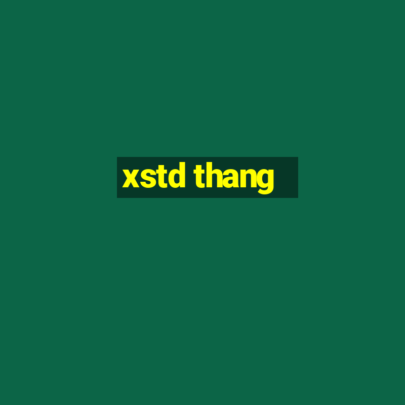 xstd thang