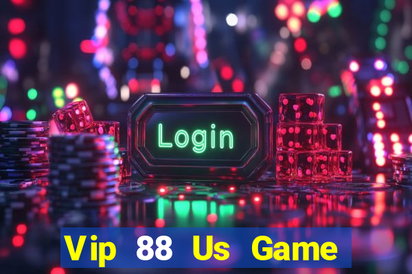 Vip 88 Us Game Bài 2022