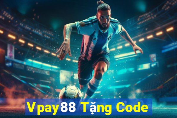 Vpay88 Tặng Code