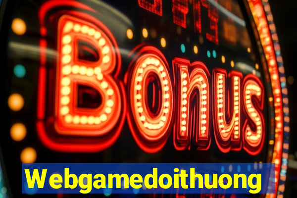 Webgamedoithuong Game Bài Quay Hũ