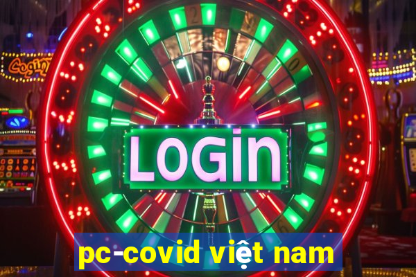 pc-covid viet nam