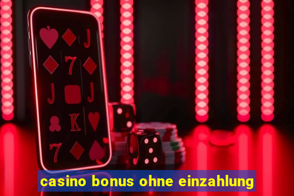 casino bonus ohne einzahlung