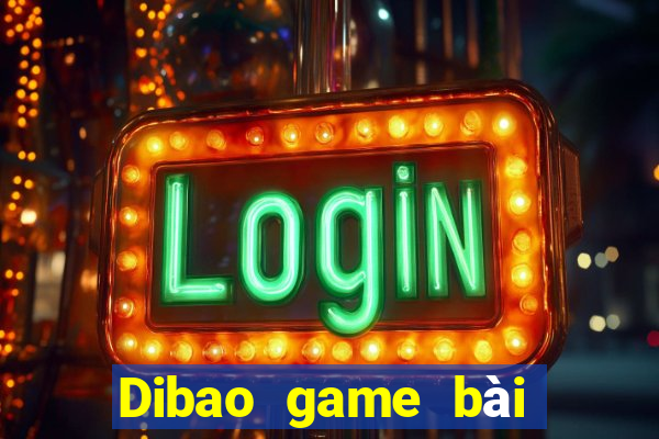 Dibao game bài app Tải về