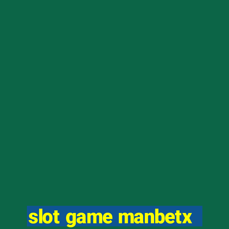 slot game manbetx