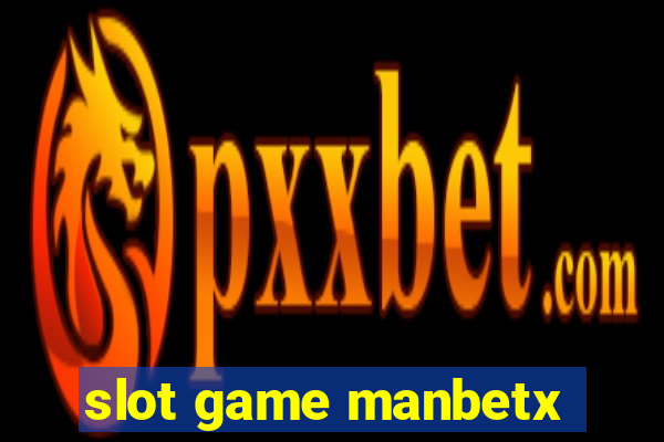 slot game manbetx